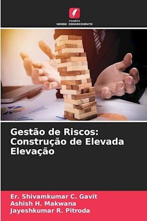 Gestão de Riscos: Construção de Elevada Elevação