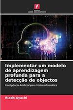 Implementar um modelo de aprendizagem profunda para a detecção de objectos