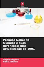 Prémios Nobel da Química e suas Invenções: uma actualização de 1901