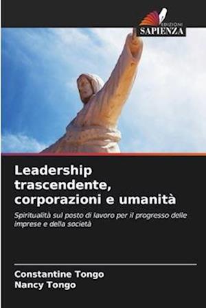 Leadership trascendente, corporazioni e umanità