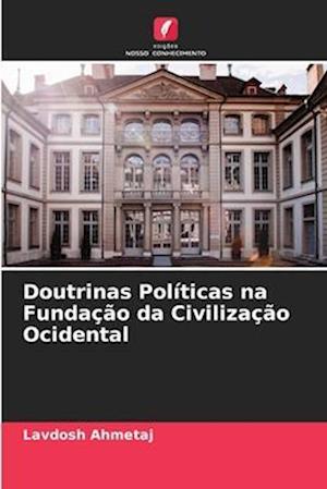 Doutrinas Políticas na Fundação da Civilização Ocidental