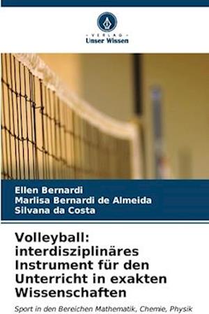 Volleyball: interdisziplinäres Instrument für den Unterricht in exakten Wissenschaften