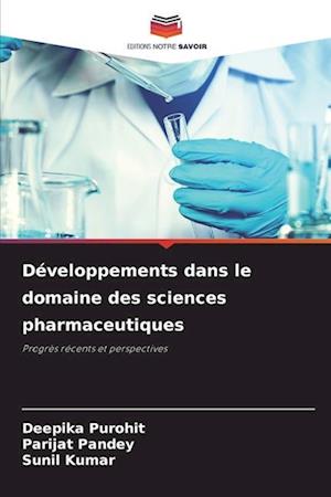 Développements dans le domaine des sciences pharmaceutiques