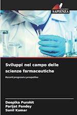 Sviluppi nel campo delle scienze farmaceutiche