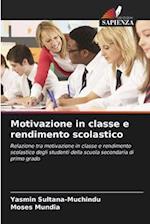 Motivazione in classe e rendimento scolastico