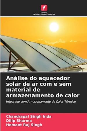 Análise do aquecedor solar de ar com e sem material de armazenamento de calor