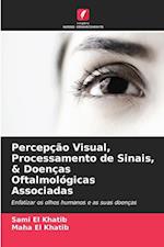 Percepção Visual, Processamento de Sinais, & Doenças Oftalmológicas Associadas