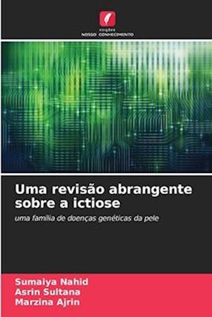 Uma revisão abrangente sobre a ictiose