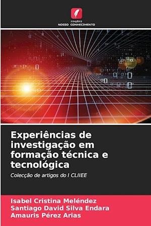 Experiências de investigação em formação técnica e tecnológica