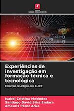 Experiências de investigação em formação técnica e tecnológica