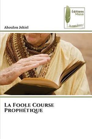 La Foole Course Prophétique