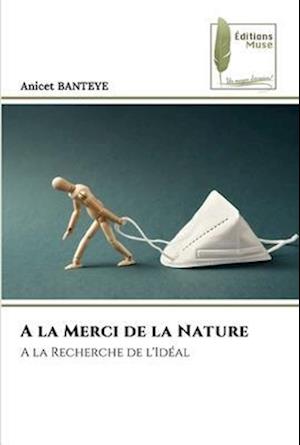 A la Merci de la Nature