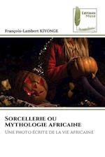 Sorcellerie ou Mythologie africaine