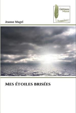 Mes étoiles brisées