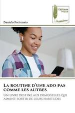 La routine d¿une ado pas comme les autres