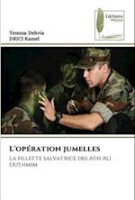 L'opération jumelles