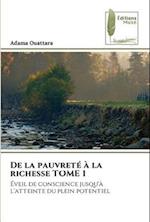 De la pauvreté à la richesse TOME 1