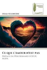 Ce que l'Amour n'est pas