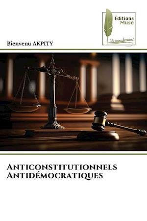 Anticonstitutionnels Antidémocratiques