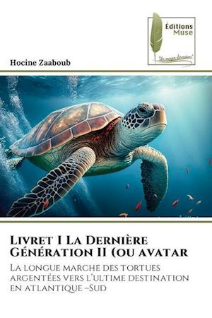 Livret I La Dernière Génération II (ou avatar