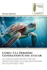 Livret I La Dernière Génération II (ou avatar