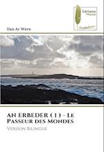 AN ERBEDER ( 1 ) - Le Passeur des Mondes