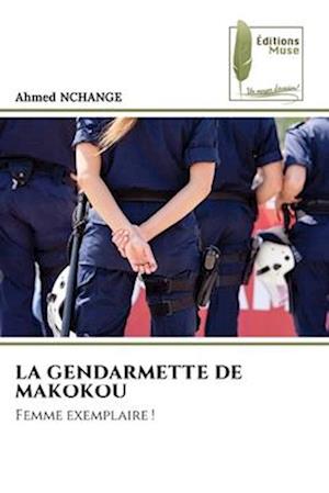 LA GENDARMETTE DE MAKOKOU