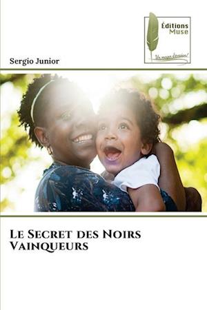 Le Secret des Noirs Vainqueurs