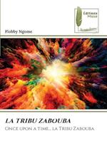 LA TRIBU ZABOUBA