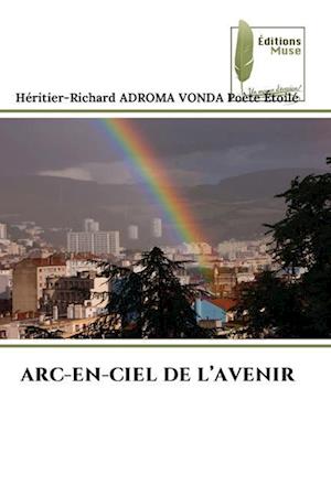 ARC-EN-CIEL DE L¿AVENIR