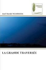 LA GRANDE TRAVERSÉE