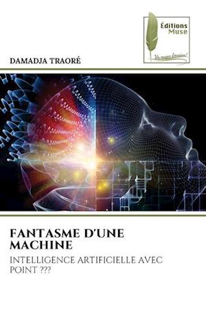 FANTASME D'UNE MACHINE