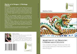 Martin et le Dragon : L'Héritage Céleste