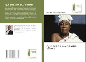 QUE DIRE A MA GRAND-MERE?