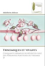 Trisomiques et vivants