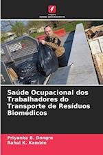 Saúde Ocupacional dos Trabalhadores do Transporte de Resíduos Biomédicos