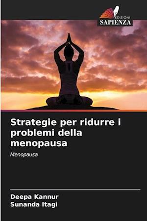 Strategie per ridurre i problemi della menopausa