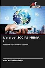 L'era dei SOCIAL MEDIA :