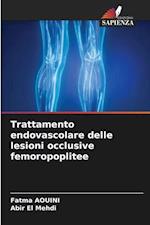 Trattamento endovascolare delle lesioni occlusive femoropoplitee