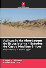 Aplicação da Abordagem do Ecossistema - Estudos de Casos Mediterrânicos
