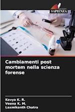 Cambiamenti post mortem nella scienza forense