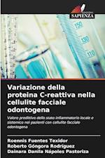 Variazione della proteina C-reattiva nella cellulite facciale odontogena