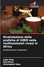 Rivalutazione delle pratiche di IHRM nelle multinazionali cinesi in Africa