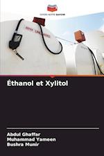 Éthanol et Xylitol