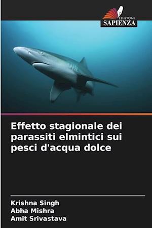 Effetto stagionale dei parassiti elmintici sui pesci d'acqua dolce