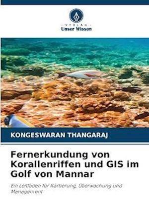 Fernerkundung von Korallenriffen und GIS im Golf von Mannar