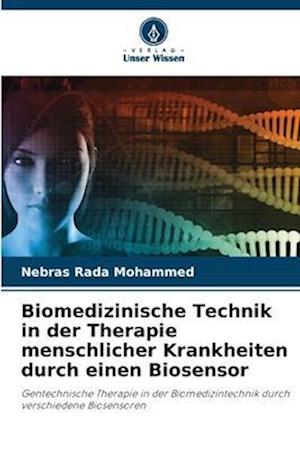 Biomedizinische Technik in der Therapie menschlicher Krankheiten durch einen Biosensor