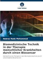 Biomedizinische Technik in der Therapie menschlicher Krankheiten durch einen Biosensor