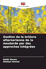 Gestion de la brûlure alternarienne de la moutarde par des approches intégrées