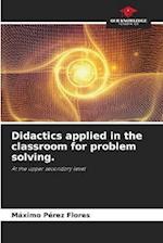 Didactics applied in the classroom for problem solving.